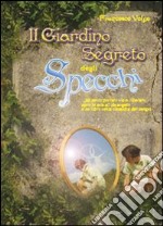 Il giardino segreto degli specchi libro