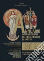 Annuario internazionale del collezionista di santini 2012 libro