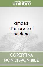 Rimbalzi d'amore e di perdono libro