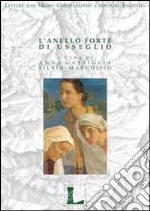 L'anello forte di Usseglio. Forum storico sul ruolo delle donne nella coesione sociale e famigliare di un villaggio alpino