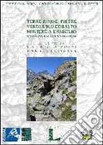 Terre rosse, pietre verdi e blu cobalto. Miniere a Usseglio. Seconda raccolta di studi