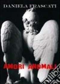 Amori anomali
