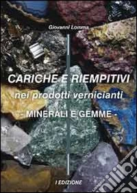 Cariche e riempitivi nei prodotti vernicianti. Minerali e gemme libro