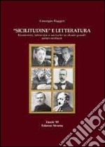 «Sicilitudine» e letteratura. Recensioni, interviste e curiosità su alcuni grandi autori siciliani
