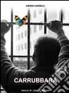 Carrubbara. Viaggio nella storia delle carceri di Messina libro