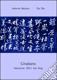 Cinaliano. Selezione 2011 dal blog libro