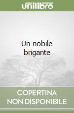 Un nobile brigante libro