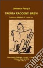 Trenta racconti brevi libro