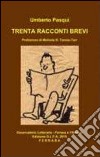 Trenta racconti brevi libro