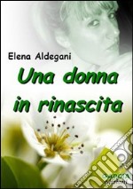 Una donna in rinascita