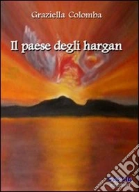 Il paese degli hargan libro