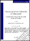 Vincolo sportivo e indennità di formazione. I regolamenti federali alla luce della sentenza Bernard libro