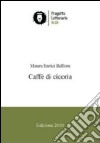 Caffè di cicoria libro