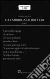 La fabbrica di batteri libro