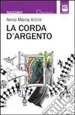 La corda d'argento libro