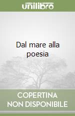 Dal mare alla poesia