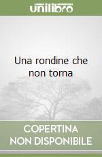 Una rondine che non torna