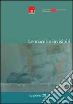 Le macerie invisibili. Rapporto 2010 libro