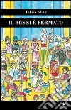 Il bus si è fermato libro