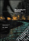 Walkability design. Itinerari tra cibo, creatività e paesaggio. Ediz. multilingue libro