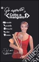 Gli appunti di «Cotto e mangiato» libro