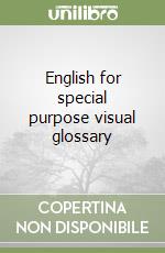 English for special purpose visual glossary libro