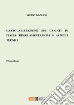 Cartolarizzazione dei crediti in Italia: regolamentazione e aspetti tecnici libro