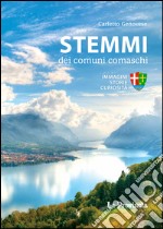 Stemmi dei comuni comaschi. Storia, immagini, curiosità