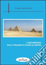 L'architettura della piramide di Khufu (Cheope) libro