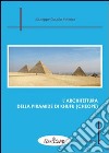 L'architettura della piramide di Khufu (Cheope) libro di Infranca Giuseppe Claudio