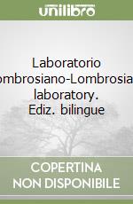 Laboratorio lombrosiano-Lombrosian laboratory. Ediz. bilingue