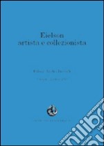 Eielson artista e collezionista. Ediz. multilingue