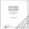 Esplorare l'invisibile. Acsoltare l'inaudito. La ricerca poetica di Jorge Eduardo Eielson. Antologia... 1949-1998 Con CD Audio. Ediz. italiana e spagnola libro