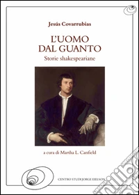 L'uomo dal guanto. Storie shakespeariane libro