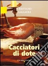 Cacciatori di dote libro