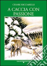 A caccia con passione libro