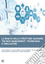 Realtà nelle strutture sanitarie tra risk management, tecnologia e simulazione