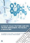 Realtà nelle strutture sanitarie tra risk management, tecnologia e simulazione libro
