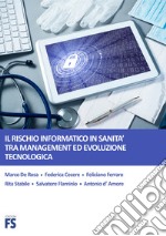 Il rischio informatico in sanità tra management ed evoluzione tecnologica