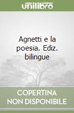 Agnetti e la poesia. Ediz. bilingue