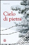 Cielo di pietra libro di Putzolu Giuseppe