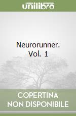 Neurorunner. Vol. 1 libro