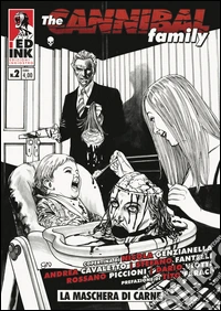 The cannibal family. Vol. 2: La maschera di carne libro