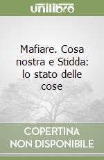 Mafiare. Cosa nostra e Stidda: lo stato delle cose libro