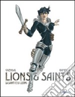 Lions & saints. Di santi e di leoni libro