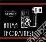 Anima taorminese. Vent'anni di vita taorminese attraverso le immagini di una famiglia di fotografi. Catalogo della mostra. Ediz. multilingue