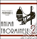 Anima taorminese . Vent'anni di vita taorminese attraverso le immagini di una famiglia di fotografi (2) libro