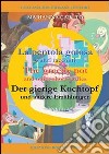 La pentola golosa e altri racconti. Ediz. italiana, inglese e tedesca libro