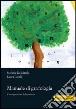 Manuale di grafologia. L'interpretazione della scrittura libro