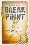 Break point. Colori di primavera agli Internazionali d'Italia libro